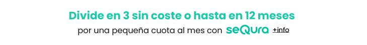 Divide en 3 sin coste o hasta 12 meses por una pequeña cuota al mes con Sequra. Haz click para más información acerca de esta financiación